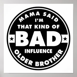 Bad Influence Brother Poster