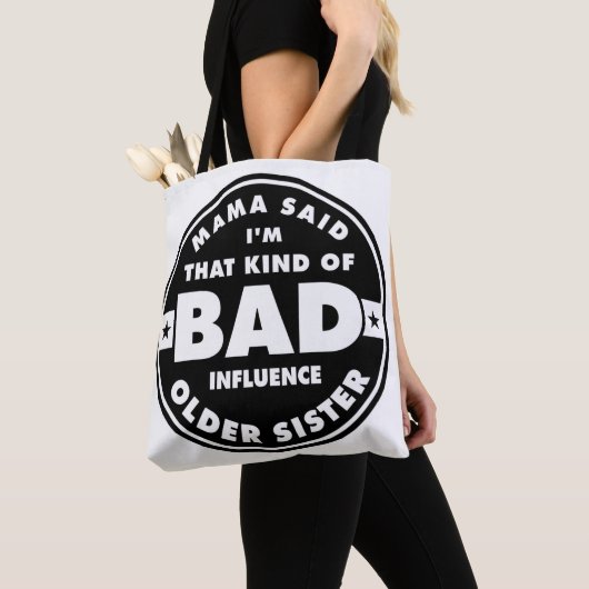Bad Influence Sister, funny sister quote Tote Bag (Dichtbij)