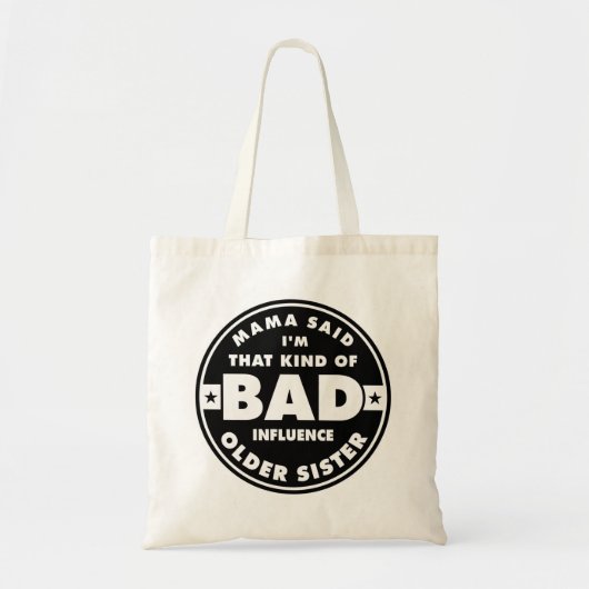 Bad Influence Zuster, grappige zustercitaat Tote Bag (Voorkant)