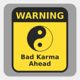 Bad Karma Waarschuwing Vierkante Sticker