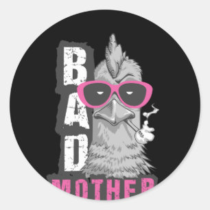 Bad Moeder Clucker Funny Morning Chicken Ronde Sticker