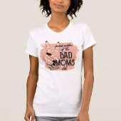 Bad Moms Club T-Shirt (Voorkant)