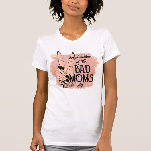 Bad Moms Club T-Shirt (Voorkant)