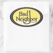 Bad Neighbor Oval Blk yel.oval sticker (Tas)