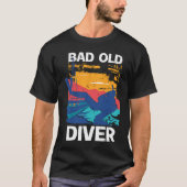 Bad Old Diver  1 T-shirt (Voorkant)