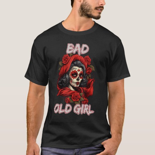 Bad Old Girl Rose Skull Sarcasm Ironic Biker 1 T-shirt (Voorkant)