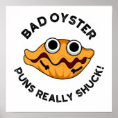 Bad Oyster Puns Echt scheenpoot Poster (Voorkant)