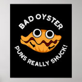 Bad Oyster Puns Echt waar eend eten Pun Dark BG Poster (Voorkant)