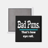 Bad Puns Eye Roll Funny Magneet (Voorkant / Achterkant)
