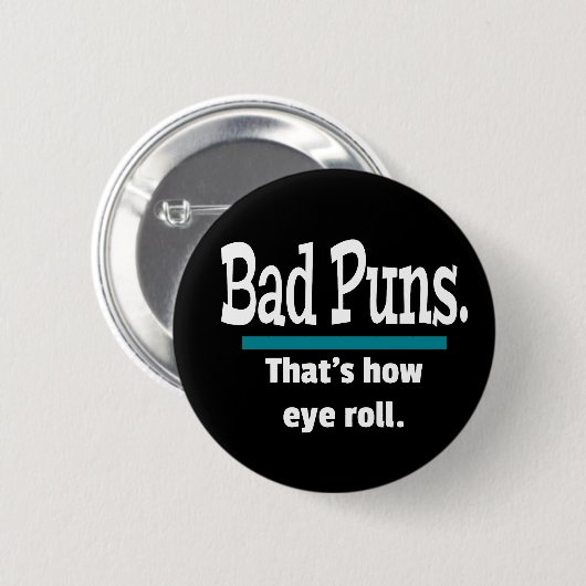 Bad Puns Eye Roll Funny Ronde Button 5,7 Cm (Voorkant /achterkant)