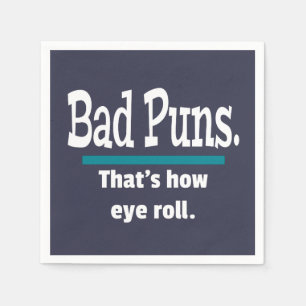Bad Puns Eye Roll Papa Joke Grappige Puns Servet