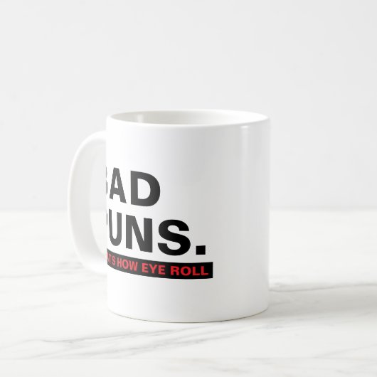 Bad Puns Funny Joke Slogan Humor Mug Koffiemok (Voorkant links)