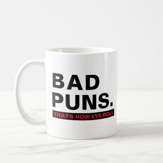 Bad Puns Funny Joke Slogan Humor Mug Koffiemok (Links)