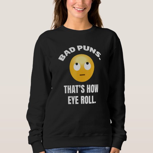 Bad Puns Thats Hoe Oog Roll Comedian Jokester Trui (Voorkant)