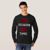 Bad Religion Bad Times Sad Times Quote T-shirt (Voorkant volledig)