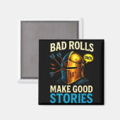 Bad Rolls Make Good Stories - Rpg Gaming Fun  Magneet (Voorkant / Achterkant)