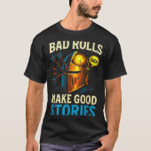 Bad Rolls Make Good Stories - Rpg Gaming Fun T-shirt (Voorkant)