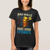 Bad Rolls Make Good Stories - Rpg Gaming Fun T-shirt (Voorkant)