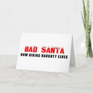 Bad Santa Now werft Naughty Elves Feestdagen Kaart