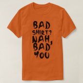 BAD T-SHIRT (Design voorkant)