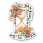 Bad Times is niet altijd positief Sticker (Voorkant)