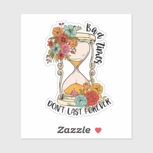 Bad Times is niet altijd positief Sticker (Vel)