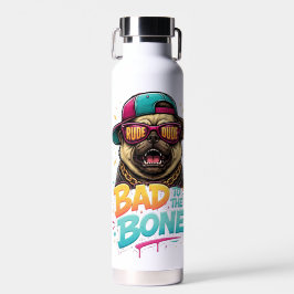 Bad to the Bone Pug — Rude Dude Streetwear Design Waterfles