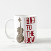 Bad To The Bow Violin Player Violinist Orchestra M Koffiemok (Links)