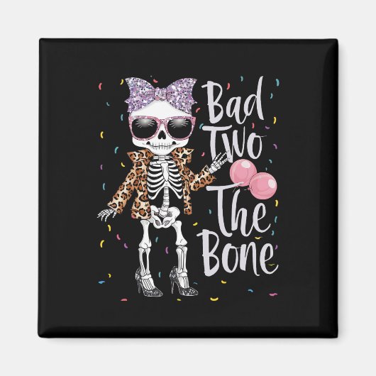 Bad Two The Bone Halloween Verjaardag 2e Verjaarda Magneet (Voorkant)