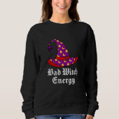 Bad Witch Energy Salem Witches Pet Halloween Spell Trui (Voorkant)