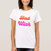 Bad Witch Funny Roze & Sinaasappel Retro Lettertyp T-shirt (Voorkant)