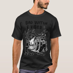 Bad Witch Vibes Gothic Mystical Witchy T-shirt