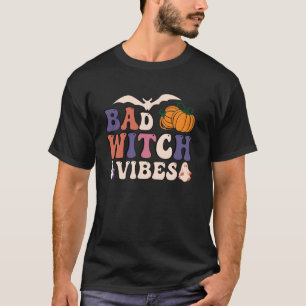 Bad Witch Vibes Groovy Halloween kostuum voor vrou T-shirt
