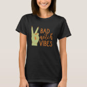 Bad Witch Vibes Moderne Vrouwen Halloween T-shirt (Voorkant)