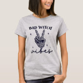 Bad Witch Vibes - Skeleton Hand Witchy Halloween T-shirt (Voorkant)