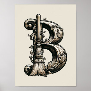 Bad Witch Witchy Broom Letter B Custom Initiaal Poster