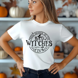 Bad Witches Club: Halloween T-Shirt for Witchcraft