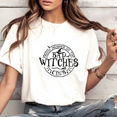 Bad Witches Club: Halloween T-Shirt for Witchcraft