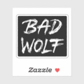 Bad Wolf Sticker (Vel)