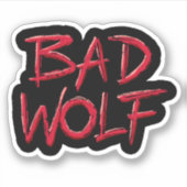 Bad Wolf Sticker (Voorkant)