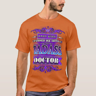 BADASS Doctor T-shirt