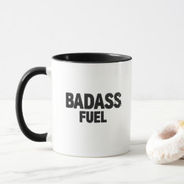 Badass Fuel Trendy Grappig Quote Mok