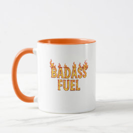 Badass Fuel Trendy Grappig Quote Mok