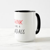 BADASS FUNNY MUG_THINK ZOALS EEN BADASS MOK (Voorkant rechts)