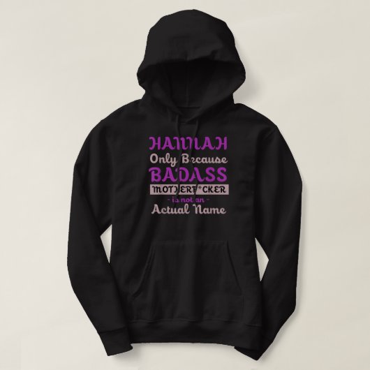 Badass Hannah Funny Name Humor Nickname Offential Hoodie (Design voorkant)