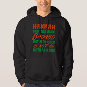 Badass Hannah Name Personalized Funny Nickname Hoodie