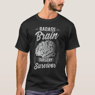 Badass hersenchirurgie overlevende neurochirurgie t-shirt