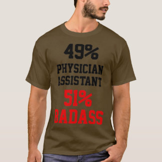 Badass Physician Assistant T-shirt