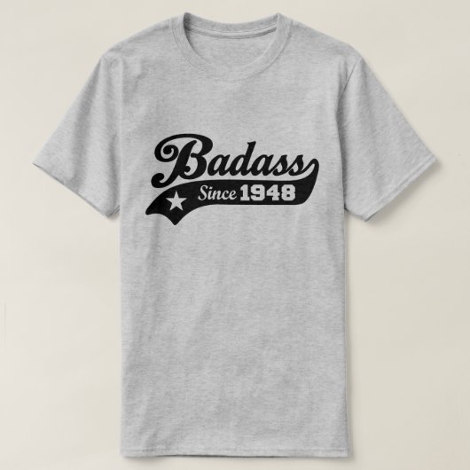 Badass sinds 1948 t-shirt (Design voorkant)
