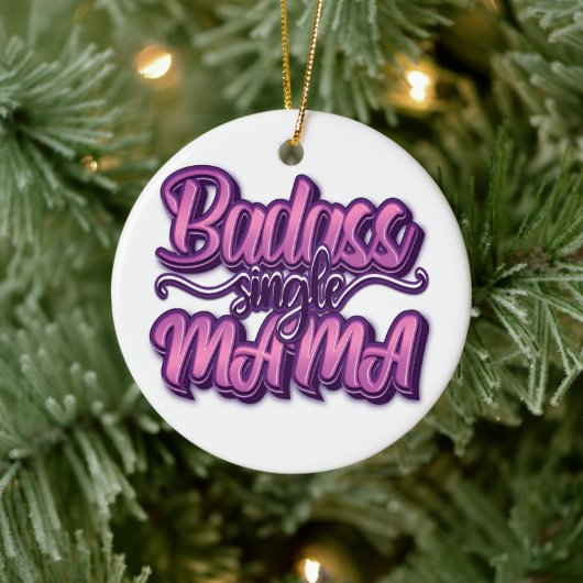 Badass Single Mama Keramisch Ornament (Boom)